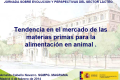 Título: Tendencia en el mercado de las materias primas para alimentación animal.
Ponente: D. Arnaldo Cabello Navarro.